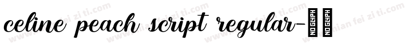Celine Peach Script Regular字体转换